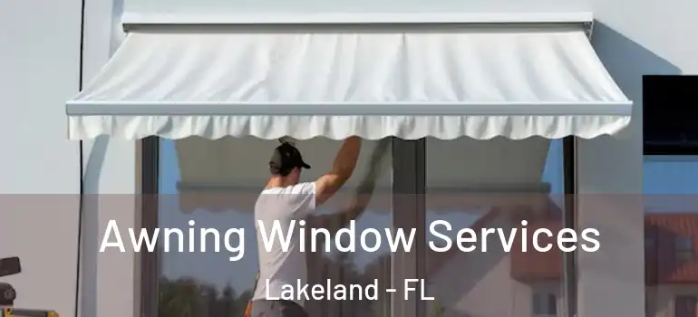  Awning Window Services Lakeland - FL