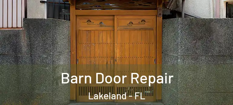  Barn Door Repair Lakeland - FL