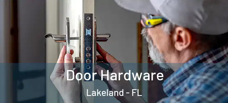  Door Hardware Lakeland - FL