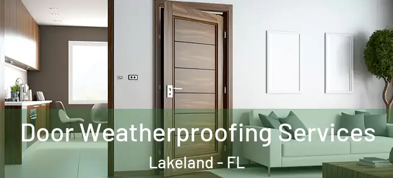  Door Weatherproofing Services Lakeland - FL