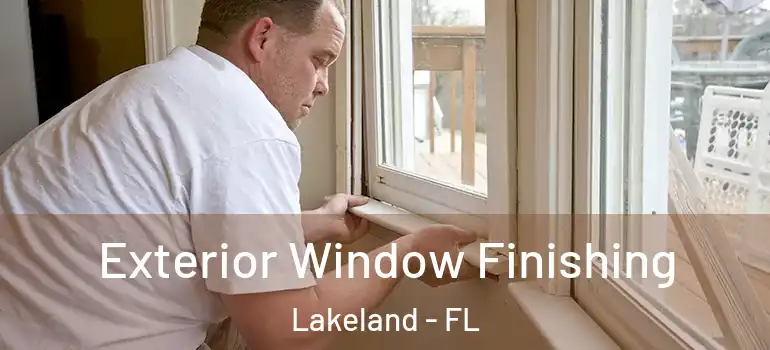  Exterior Window Finishing Lakeland - FL