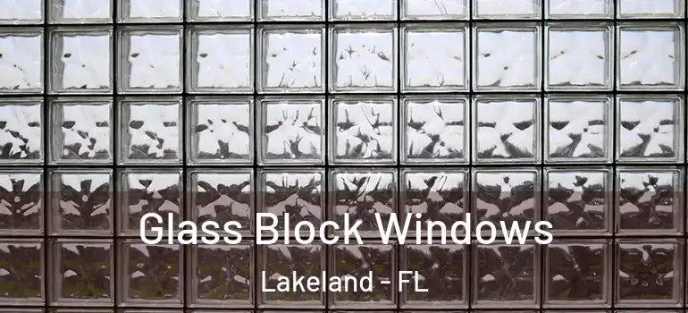  Glass Block Windows Lakeland - FL