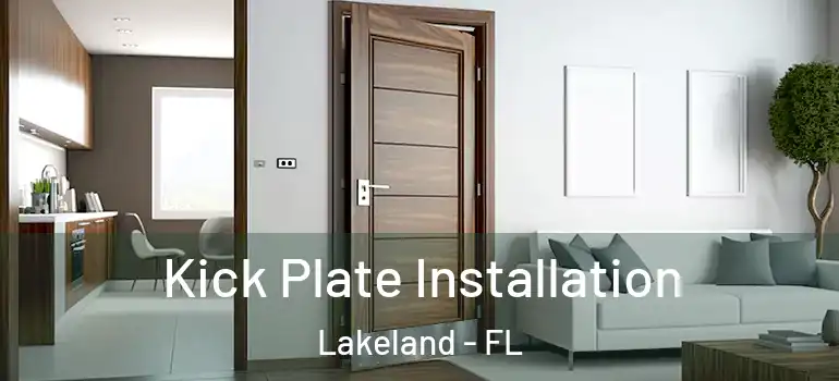  Kick Plate Installation Lakeland - FL