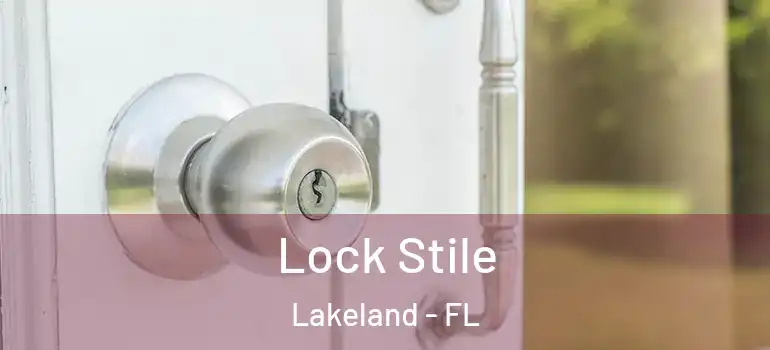  Lock Stile Lakeland - FL