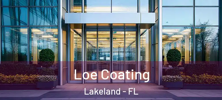  Loe Coating Lakeland - FL