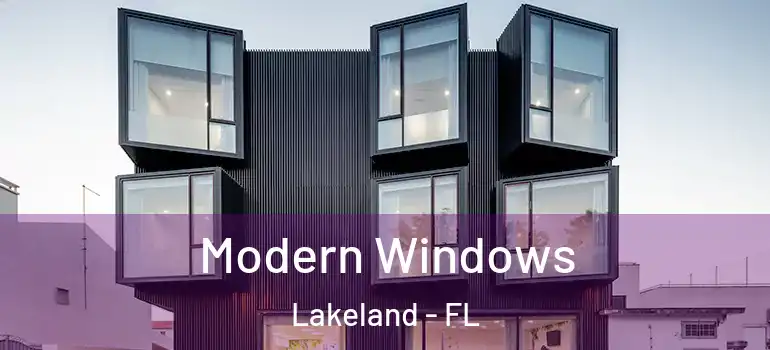  Modern Windows Lakeland - FL