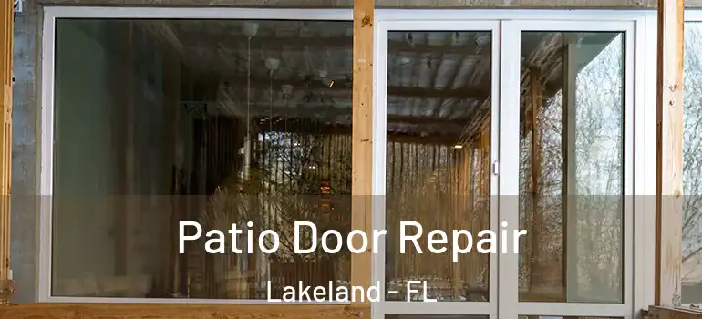  Patio Door Repair Lakeland - FL