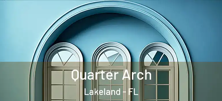  Quarter Arch Lakeland - FL