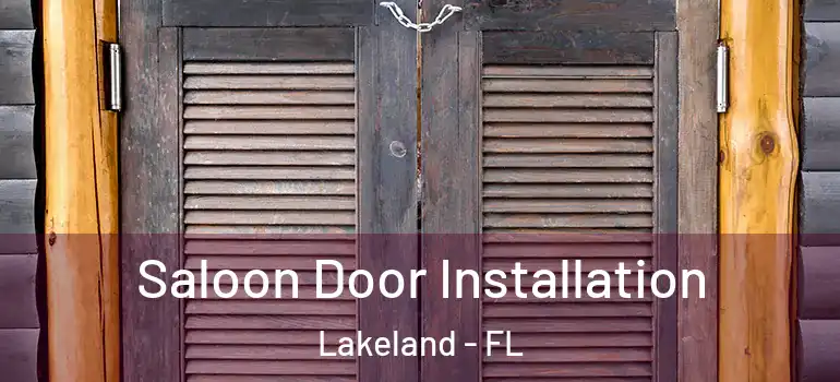  Saloon Door Installation Lakeland - FL