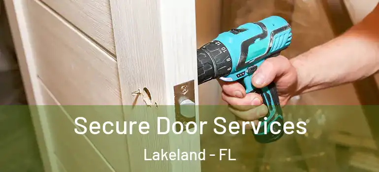  Secure Door Services Lakeland - FL