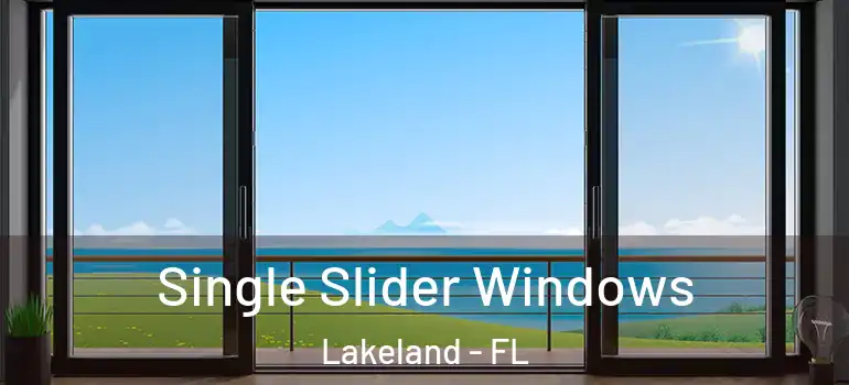  Single Slider Windows Lakeland - FL