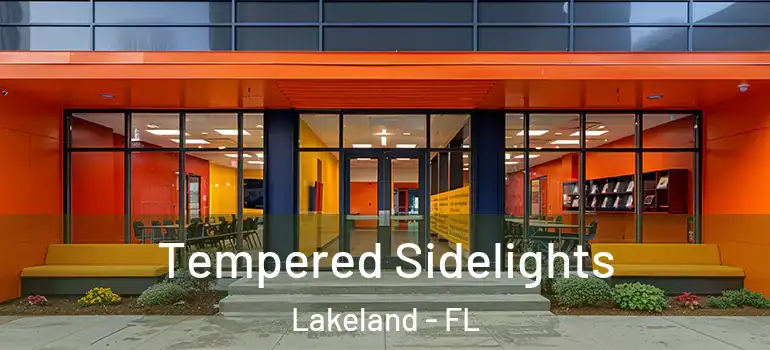  Tempered Sidelights Lakeland - FL