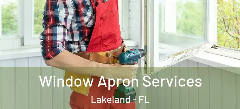 Window Apron Services Lakeland - FL