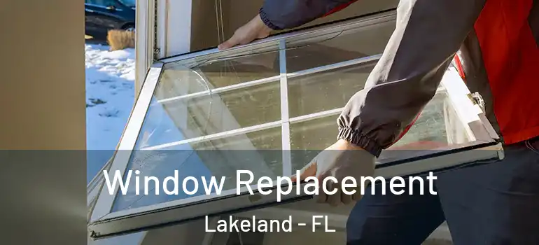  Window Replacement Lakeland - FL