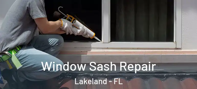  Window Sash Repair Lakeland - FL