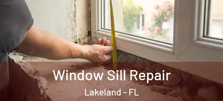  Window Sill Repair Lakeland - FL